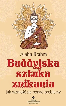 Buddyjska sztuka znikania - Ajahn Brahm