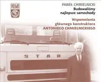 Budowaliśmy najlepsze samochody - Paweł Chmielnicki