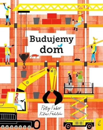 Budujemy dom - Polly Faber