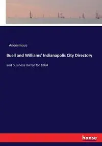 Buell and Williams' Indianapolis City Directory - Anonymous