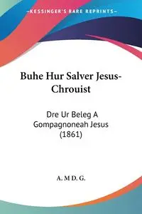 Buhe Hur Salver Jesus-Chrouist - A. M D. G.