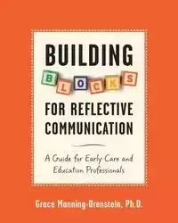 Building Blocks for Reflective Communication - Grace Manning-Orenstein