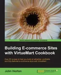 Building Ecommerce Sites with Virtuemart Cookbook - John Horton