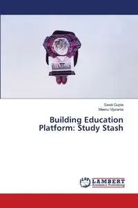 Building Education Platform - Gupta Swati