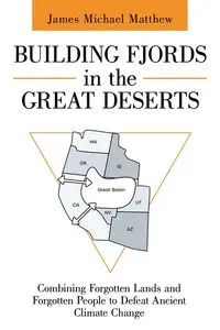 Building Fjords in the Great Deserts - Matthew James Michael