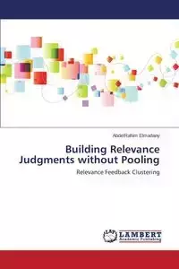 Building Relevance Judgments without Pooling - Elmadany AbdelRahim