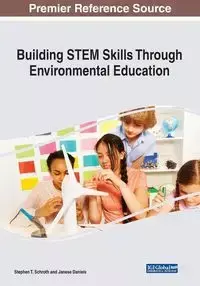 Building STEM Skills Through Environmental Education - Schroth Stephen T.