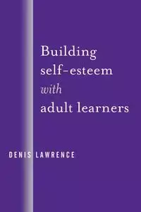 Building Self-Esteem with Adult Learners - Lawrence Denis