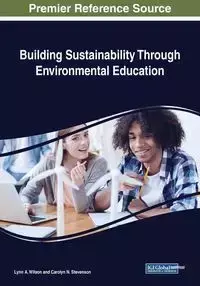 Building Sustainability Through Environmental Education - Wilson Lynn A.