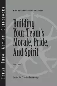 Building Your Team's Morale, Pride, and Spirit - Gene Klann