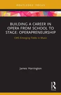 Building a Career in Opera from School to Stage - James Harrington