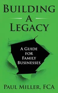 Building a Legacy - Paul Miller