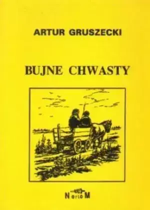 Bujne chwasty - Artur Gruszecki