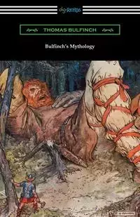 Bulfinch's Mythology - Thomas Bulfinch