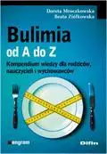 Bulimia od A do Z - Dorota Mroczkowska, Beata Ziółkowska