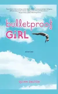 Bulletproof Girl - Dalton Quinn