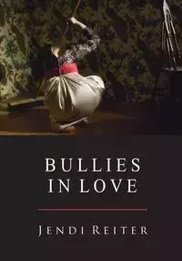 Bullies in Love - Reiter Jendi