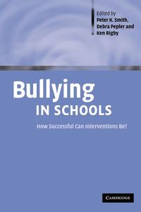 Bullying in Schools - Smith Peter K.