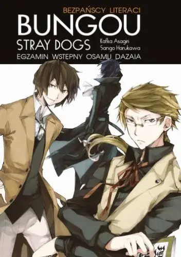 Bungou stray dogs. Light novel. Egzamin Osamu Dazaia - Shiwasu Hoshikawa