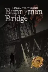 Bunnyman Bridge - Ronald Van Van J. Wynsberg Wynsberg