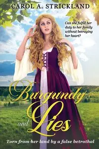 Burgundy and Lies - Carol A. Strickland