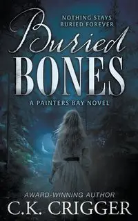 Buried Bones - Crigger C.K.