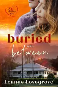 Buried In Between - Leanne Lovegrove