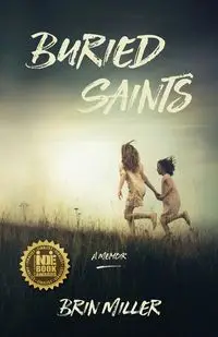 Buried Saints - Miller Brin