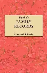 Burke's Family Records - Burke Ashworth P.