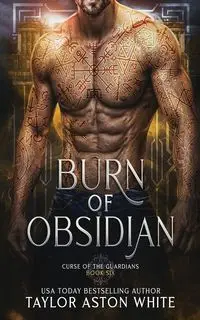 Burn of Obsidian - Taylor White Aston