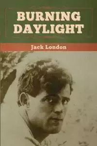 Burning Daylight - Jack London