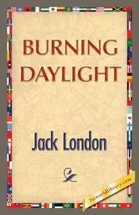 Burning Daylight - Jack London