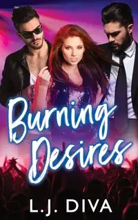 Burning Desires - Diva L.J.