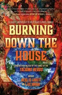 Burning Down the House - Garrett Michel Lee