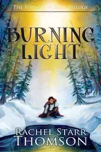 Burning Light - Rachel Starr Thomson