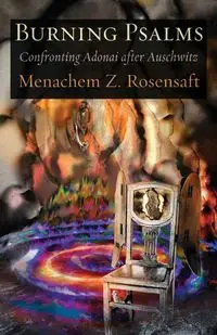 Burning Psalms - Rosensaft Menachem Z.