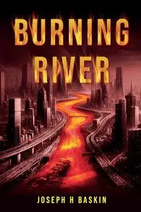 Burning River - Joseph Baskin H