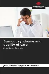 Burnout syndrome and quality of care - Gabriel Anyosa Fernández José