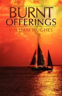 Burnt Offerings - William Hughes