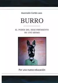 Burro. El poder del descubrimiento de uno mismo - Laso Cortés Ascensión