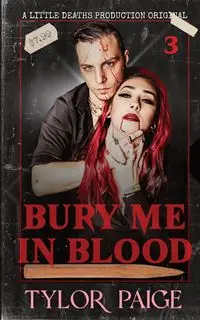 Bury Me in Blood - Paige Tylor