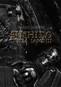 Bushido Dusza Japonii - Nitobe Inazo