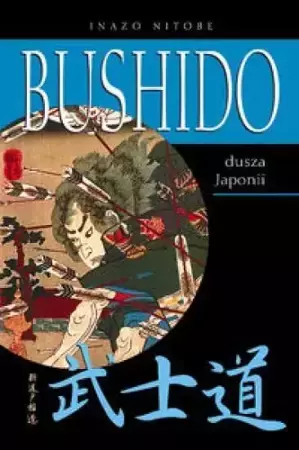 Bushido dusza Japonii - Inazo Nitobe