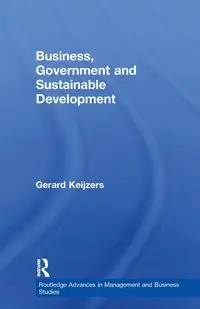 Business, Government and Sustainable Development - Gerard Keijzers