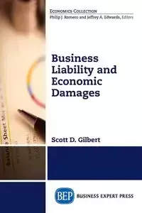 Business Liability and Economic Damages - Gilbert Scott D.