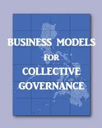 Business Models for Collective Governance (Softcover) - Eduardo D. Bacolod