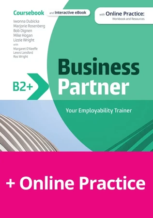 Business Partner B2+. Coursebook with Online Practice: Workbook and Resources + eBook - Iwonna Dubicka, Marjorie Rosenberg