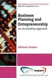 Business Planning and Entrepreneurship - Michael Kraten Kraten