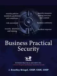 Business Practical Security - Briegel CISSP CISM CHSP J. Brantley