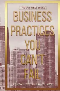 Business Practices You Can't Fail - Ilieva Raliza